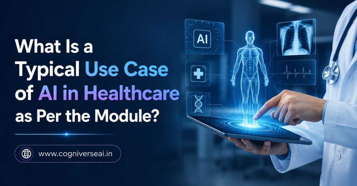 what is a typical use case of ai in healthcare as per the module?
