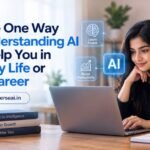 Describe One Way That Understanding AI Might Help You In Your Daily Life Or Future Career